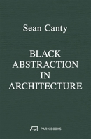 Black Abstraction in Architecture 3038604321 Book Cover