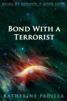 Bond With a Terrorist (Heirs of Novaun) (Volume 4) 194822206X Book Cover