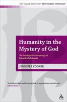 Humanity in the Mystery of God: The Theological Anthropology of Edward Schillebeeckx 0567036537 Book Cover