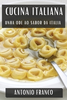 Cucina Italiana: Unha Ode ao Sabor da Italia (Galician Edition) 183559851X Book Cover