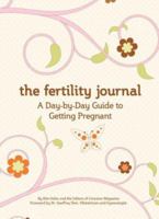 Fertility Journal: A Day-to-Day Guide to Getting Pregnant 0811862453 Book Cover