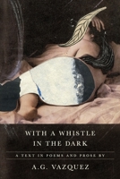 With a Whistle in the Dark B0BKRZV6T9 Book Cover