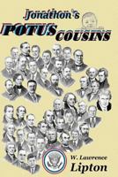 Jonathon' Potus Cousins: The Interrelated Kinship of American Presidents -- An Interrelated History of Our Times 1542328772 Book Cover