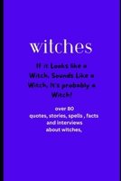 Witch: if it looks like a witch, sounds like a witch, smile, it's probably a witch B0F148KK6B Book Cover