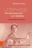 Unterwegs mit Spitzenschuh und Staffelei: Erinnerungen einer Tanzerin 3205213432 Book Cover