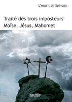 Traité des trois imposteurs : Moise, Jésus, Mahomet 2914388063 Book Cover