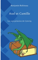 Axel et Camille: Les sept grimoires de Cynwrig 2322482765 Book Cover