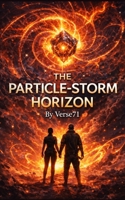 The Particle-Storm Horizon B0H4YQM7KB Book Cover
