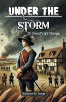 Under The Storm Or Steadfast's Charge 9367140932 Book Cover