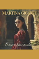 Anna la figlia indesiderata (Italian Edition) B0GTFPGG18 Book Cover