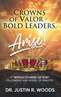 Crowns of Valor - Bold Leaders Arise! 1636988350 Book Cover