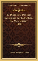 Le Diagnostic Des Vers Intestinaux Par La Methode De M. I. Iefimov (1908) 1144882699 Book Cover