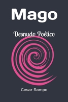 Mago: Desnudo Poético (Spanish Edition) B0GTFGC6C1 Book Cover