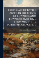 Custumals of Battle Abbey, in the Reigns of Edward I. and Edward II. 1247039951 Book Cover