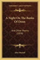 A Night on the Banks of Doon, and Other Poems 1437462219 Book Cover