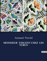 Monsieur Vincent Chez Les Turcs (French Edition) B0CPLK33W9 Book Cover