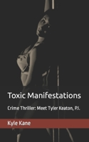 Toxic Manifestations B09JJJ72M4 Book Cover