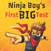 Ninja Boy's First Big Test 1796989061 Book Cover