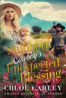 The Stubborn Cowboy's Unexpected Blessing: A Christian Historical Romance Book B0CJ488JBP Book Cover
