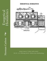 Exegetical Homiletics: WHAT WAS IT THAT GOD SAID? The Dr. A. B. Whiting And Dr. Milton Jones Methodology 149928036X Book Cover