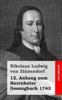 12. Anhang Zum Herrnhuter Gesangbuch 1743 1483938964 Book Cover