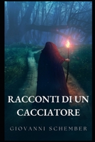 Racconti di un cacciatore B0CF4FP675 Book Cover
