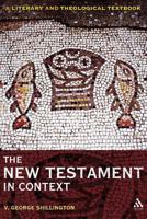 The New Testament in Context: A Literary and Theological Textbook 0567034054 Book Cover