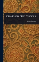 Chats on Old Clocks 9366388477 Book Cover