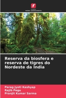Reserva da biosfera e reserva de tigres do Nordeste da Índia (Portuguese Edition) 6630215648 Book Cover