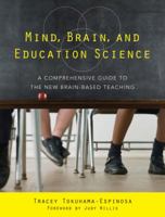 Mind, Brain, and Education Science: A Comprehensive Guide to the New Brain-Based Teaching 0393706079 Book Cover