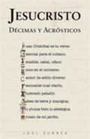 Jesucristo: Decimas y Acrosticos 1463330626 Book Cover