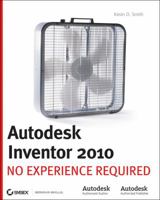 Autodesk Inventor 2010: No Experience Required 0470481692 Book Cover