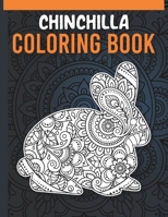 Chinchilla Coloring Book: A Fun and Relaxing Chinchilla Coloring Book for Adults with Intricate Pattern to Relief Stress, Chinchilla Gifts for Women B08VYR28K1 Book Cover