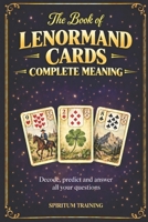 The book of complete meanings of the Lenormand B0HD6G6H9T Book Cover
