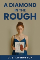 A Diamond in the Rough B0FFQK59N8 Book Cover