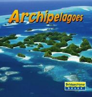 Archipelagoes (Earthforms) 073684306X Book Cover