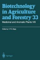Biotechnology in Agriculture and Forestry, Volume 33: Medicinal and Aromatic Plants VIII 3540582983 Book Cover