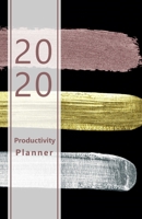 2020 Productivity Planner: Accomplish your goals. Set your goals and review the progress. Personal and professional to-dos, agenda, Gratitude section ... gold, silver, bronze look. Soft matte cover). 1695950089 Book Cover