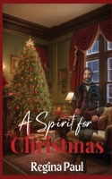 A Spirit For Christmas B0CP49DRMN Book Cover