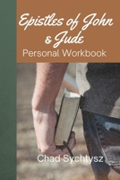 The Epistles of John and Jude: Personal Workbook 1964805457 Book Cover