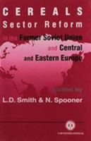 Cereals Sector Reform in the Former Soviet Union and Central and Eastern Europe 0851991572 Book Cover