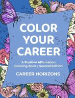 Color Your Career: A Positive Affirmation Coloring Book | Second Edition 1736736345 Book Cover
