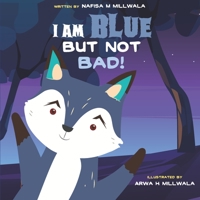 I am Blue but not Bad: A children's picture book about kindness and diversity. B08PJKJJDW Book Cover