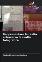 Rappresentare la realtà attraverso la realtà fotografica 6206085767 Book Cover