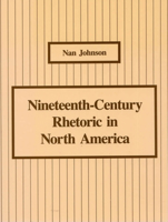 Nineteenth-Century Rhetoric in North America 0809316552 Book Cover
