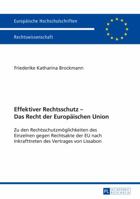 Effektiver Rechtsschutz - Das Recht Der Europaeischen Union: Zu Den Rechtsschutzmoeglichkeiten Des Einzelnen Gegen Rechtsakte Der Eu Nach Inkrafttreten Des Vertrages Von Lissabon 3631655274 Book Cover