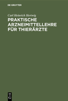 Praktische Arzneimittellehre F�r Thier�rzte 3111135616 Book Cover