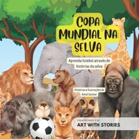 COPA MUNDIAL NA SELVA: Aprenda futebol através de histórias da selva B0BMTHBW2Z Book Cover