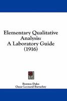 Elementary Qualitative Analysis: A Laboratory Guide (Classic Reprint) 1436831946 Book Cover