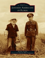 Japanese Americans of Florin 1467105910 Book Cover